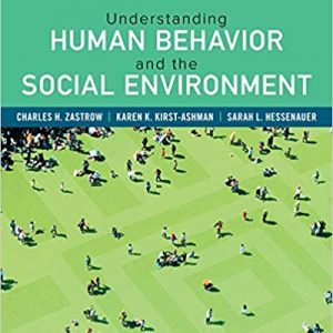 Empowerment Series Understanding Human Behavior And The Social Environment 11th Edition Charles Zastrow , Karen K. Kirst Ashman , Sarah L. Hessenauer , © 2019 , Test Bank