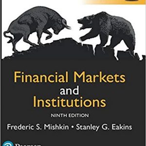 Financial Markets And Institutions, Global Edition, 9e Frederic S. Mishkin, Stanley Eakins, Test Bank