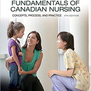 Fundamentals Of Canadian Nursing Concepts, Process, And Practice, Fourth Canadian Edition 4e Barbara J. Kozier, Mn, Rn Test Bank