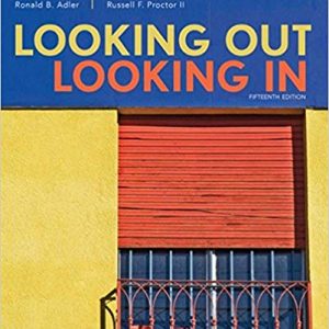 Looking Out, Looking In, 15th Edition Ronald B. Adler, Russell F. Proctor Ii Test Bank