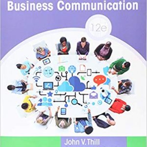 Excellence In Business Communication, 12e John V. Thill, Courtland L. Bovee, Test Bank