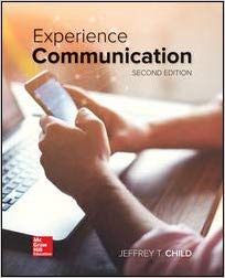 Experience Communication , 2e Jeffrey T. Child, Test Bank