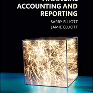 Financial Accounting And Reporting 18th Edition, 18e Barry Elliott, Instructor's Manual