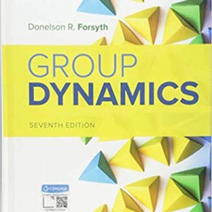 Group Dynamics, 7th Edition Donelson R. Forsyth Instructor Manual