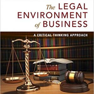 Legal Environment Of Business, The A Critical Thinking Approach, 8th Edition Nancy K. Kubasek, Instructor Manual