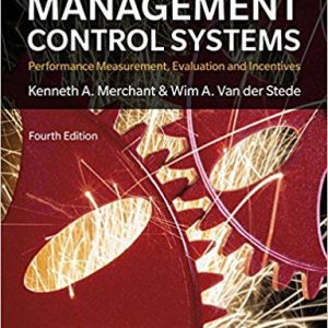 Management Control Systems 4th Edition, 4e Kenneth Merchant Wim Van Der Stede, Instructor Manual