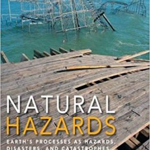 Natural Hazards Earth's Processes As Hazards, Disasters, And Catastrophes, 4e Edward A. Keller Duane E. Devecchio Test Bank