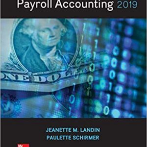 Payroll Accounting 2019, 5e Jeanette M. Landin, Paulette Schirmer, Instructor Solution Manual