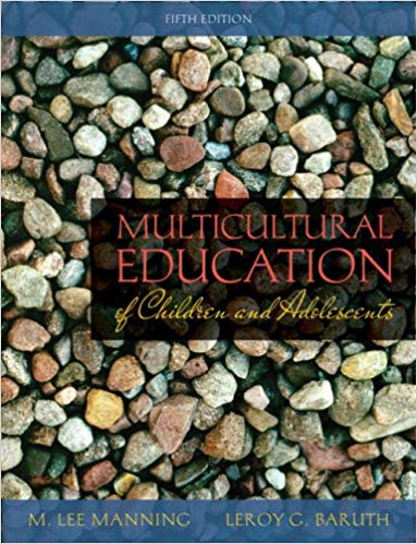 Multicultural Education Of Children And Adolescents, 5e M. Lee Manning, Leroy G. Baruth, Instructor's Manual And Test Bank