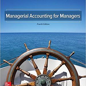 Managerial Accounting For Managers, 4e W. Noreen, C. Brewer, H. Garrison, Solution Manual