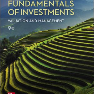 Fundamentals of Investments Valuation and Management, 9e Bradford D. Jordan, Thomas W. Miller, Steven D. Dolvin, Instructor Solution Manual