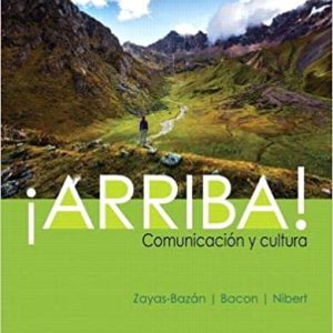 Accompany Student Activities Manual For ¡arriba! Comunicación Y Cultura, 7th Edition Eduardo J. Zayas Bazán, Susan Bacon, Holly J. Nibert, Solution Manual