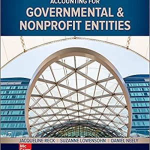 Accounting For Governmental & Nonprofit Entities 19th Edition By Jacqueline Reck And Suzanne Lowensohn And Daniel Neely 2022 Instructor Solution Manual