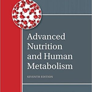 Advanced Nutrition And Human Metabolism 7th Edition By Sareen S. Gropper, Jack L. Smith, Timothy P. Carr Test Bank