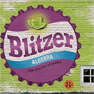 Algebra For College Students, 8th Edition Robert F. Blitzer Solution Manual