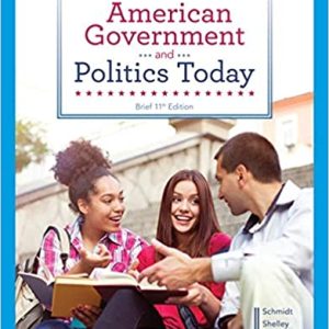 American Government And Politics Today, Brief, 11th Edition Steffen W. Schmidt Test Bank