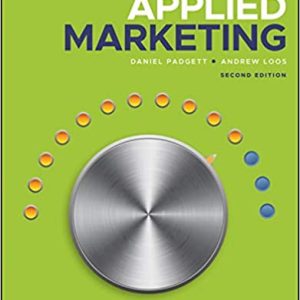 Applied Marketing, 2nd Edition Daniel Padgett, Andrew Loos 2021 Instructor Solution Manual