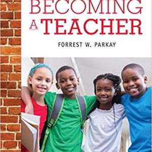 Becoming A Teacher 10th Edition Forrest W. Parkay Test Bank