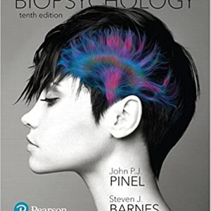 Biopsychology Plus Mypsychlab With Pearson Etext, Global Edition, 10th Edition John P. J. Pinel Steven Barnes Test Bank