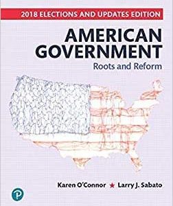 American Government Roots And Reform, 2018 Elections And Updates Edition, 13e Karen O'connor, Test Bank