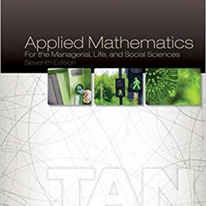 Applied Mathematics For The Managerial, Life, And Social Sciences , 7th Edition Soo T. Tan Test Bank