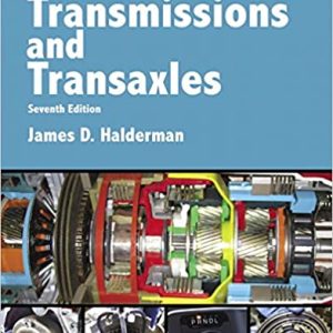 Automatic Transmissions And Transaxles, 7th Edition James D. Halderman Instructor Manual