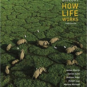 Biology How Life Works 3rd Edition James Morris Test Bank