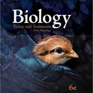 Biology Today And Tomorrow With Physiology, 6th Edition Cecie Starr, Christine Evers, Lisa Starr 2020 Test Bank