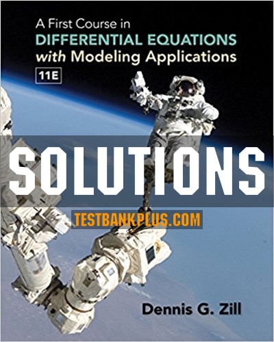 A First Course In Differential Equations With Modeling Applications 11th Edition Dennis G. Zill Test Bank.jpg