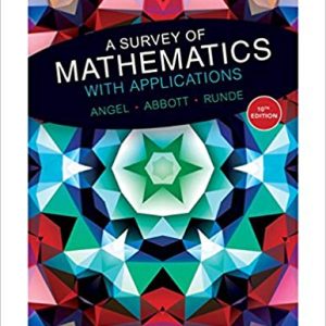 A Survey Of Mathematics With Applications 10th Edition Allen R. Angel Christine D. Abbott Dennis Runde Solution Manual.jpg