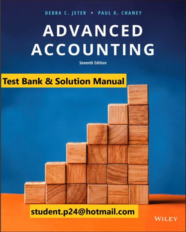 Advanced Accounting Enhanced Etext 7th Edition Jeter Chaney Solution Manual.jpg