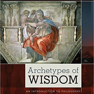 Archetypes Of Wisdom An Introduction To Philosophy 9th Edition Douglas J. Soccio Instructor Solution Manual.jpg