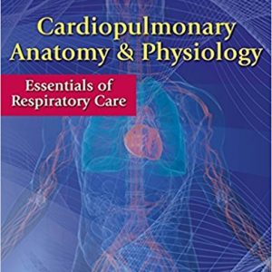 Cardiopulmonary Anatomy Physiology Essentials Of Respiratory Care 6th Edition Terry Des Jardins Test Bank.jpg