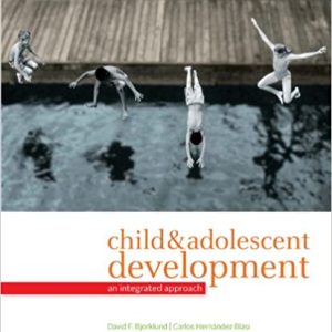 Child And Adolescent Development An Integrated Approach 1st Edition David F. Bjorklund Carlos Hernandez Blasi Im W Test Bank.jpg