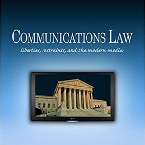 Communications Law Liberties Restraints And The Modern Media 6th Edition John D. Zelezny Instructors ٍsolution Manual.jpg