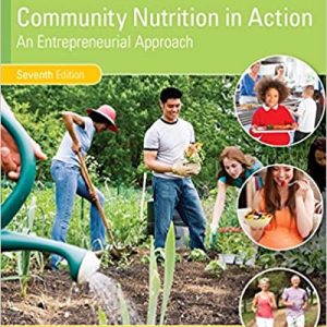 Community Nutrition In Action An Entrepreneurial Approach 7th Edition Marie A. Boyle Test Bank.jpg