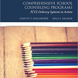 Comprehensive School Counseling Programs K 12 Delivery Systems In Action 3rd Edition Colette T. Dollarhide Kelli A. Saginak Im W Test Bank 1.jpg