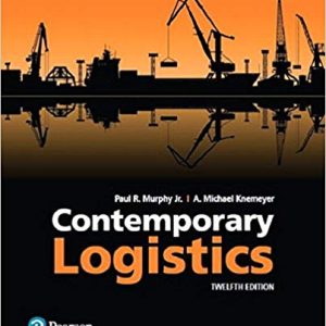 Contemporary Logistics 12th Edition Paul R. Murphy Jr. A. Michael Knemeyer Test Bank.jpg