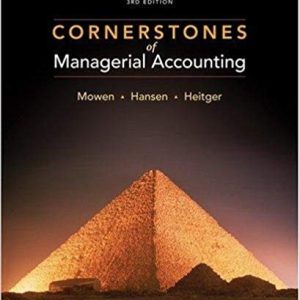 Cornerstones Of Managerial Accounting 3rd Edition Maryanne M. Mowen Don R. Hanson Dan L. Heitger David Mcconomy Bradley D. Witt Jeffrey Pittman Instructor Solutions Manual.jpg