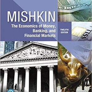 Economics Of Money Banking And Financial Markets 12e Frederic S. Mishkin Test Bank.jpg