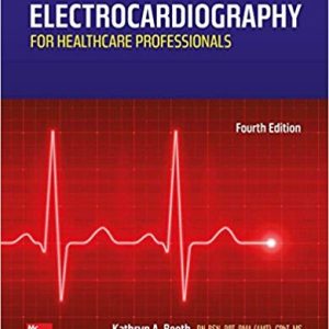 Electrocardiography For Healthcare Professionals 4e Kathryn A. Booth Thomas E. Obrien Test Bank.jpg