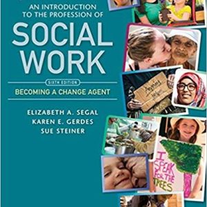 Empowerment Series An Introduction To The Profession Of Social Work 6th Edition Elizabeth A. Segal Karen E. Gerdes Sue Steiner Instructor Solution Manual.jpg