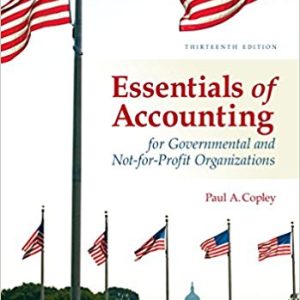 Essentials Of Accounting For Governmental And Not For Profit Organizations 13e Paul A. Copley Test Bank.jpg