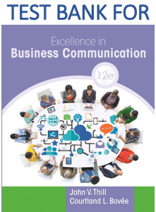 Excellence In Business Communication 12e John V. Thill Courtland L. Bovee Test Bank.png