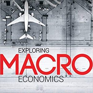 Exploring Macroeconomics 4th Edition Robert Sexton Peter Fortura Colin Kovacs Test Bank.jpg