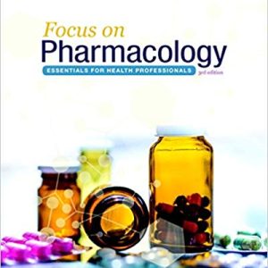 Focus On Pharmacology Essentials For Health Professionals 3e Jahangir Moini Test Bank.jpg