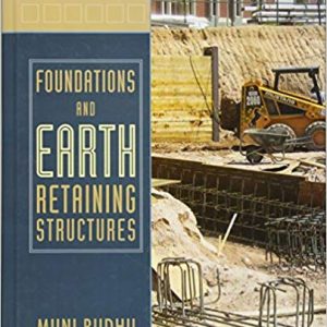 Foundations And Earth Retaining Structures 1st Edition Budhu Sm.jpg