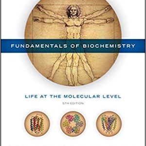 Fundamentals Of Biochemistry Life At The Molecular Level 5th Edition Voet Voet Pratt Solution Manual Cases.jpg