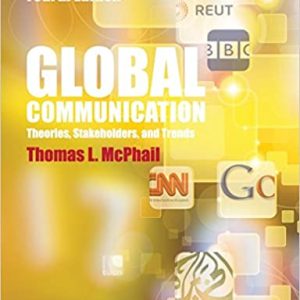 Global Communication Theories Stakeholders And Trends 4th Edition Mcphail Instructor Solution Manual.jpg