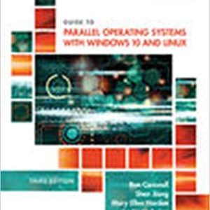 Guide To Parallel Operating Systems With Windows® 10 And Linux 3rd Editionron Carswell Shen Jiang Mary Ellen Hardee Amita Mahajan Troy Touchette Test Bank.jpg